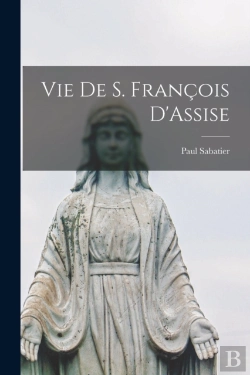 Bertrand.pt - Vie De S. Francois D'Assise