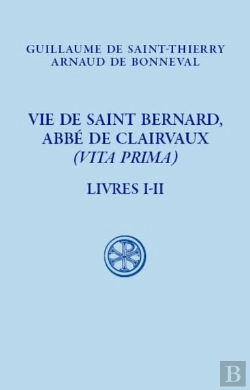 Bertrand.pt - Vie De Saint Bernard, Abbé De Claivaux (Vita Prima) : Livre I-Ii
