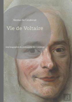 Bertrand.pt - Vie De Voltaire : Une Bographie Du Philosophe Des Lumières, Par Condorcet