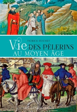 Bertrand.pt - Vie Des Pelerins Au Moyen Age