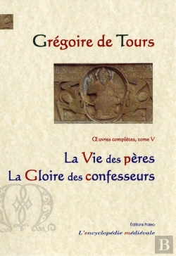 Bertrand.pt - Vie Des Peres. Gloire Des Confesseurs. - Oeuvres Completes Tome 5