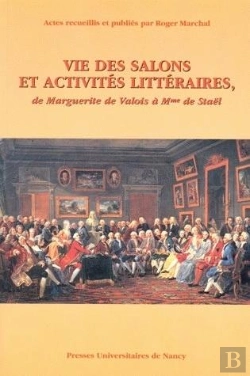 Bertrand.pt - Vie Des Salons Et Activites Litteraires. De Marguerite De Valois A Mm E De Stael