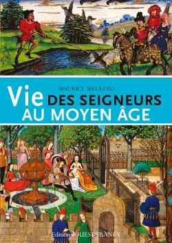 Bertrand.pt - Vie Des Seigneurs Au Moyen Âge