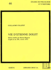 Vie D'Etienne Dolet : Edition Etablie D'Apres Le Ms. Bn., N.A.F. 3073