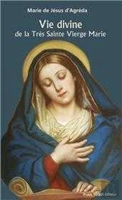 Vie Divine De La Très Sainte Vierge Marie