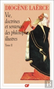 Vie, Doctrines Et Sentences Des Philosophes Illustres Tome 2