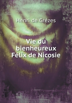 Bertrand.pt - Vie Du Bienheureux Felix De Nicosie