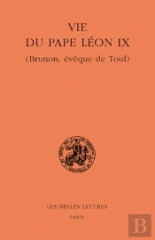 Vie Du Pape Léon Ix : (Brunon, Évêque De Toul)