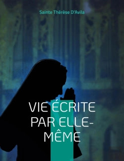 Bertrand.pt - Vie Écrite Par Elle-Meme : L'Autobiographie Mystique De Thérèse D'Avila