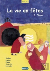 Vie En Fete (La) - Paques : Catechete