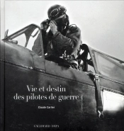 Vie Et Destin Des Pilotes De Guerre