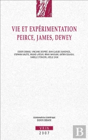 Vie Et Expérimentation ; Peirce, James, Dewey