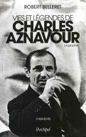 Vie Et Légendes De Charles Aznavour