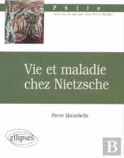 Vie Et Maladie Chez Nietzsche
