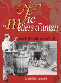Bertrand.pt - Vie Et Métiers D'Antan ; Début Du Xxème Siècle Aux Année 1940
