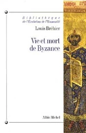 Vie Et Mort De Byzance