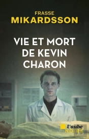 Vie Et Mort De Kevin Charon