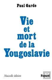 Vie Et Mort De La Yougoslavie
