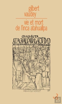 Bertrand.pt - Vie Et Mort De L'Inca Atahuallpa