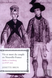 Vie Et Mort Du Couple En Nouvelle-France