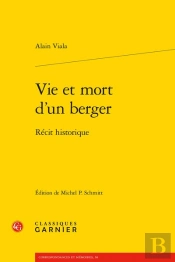 Vie Et Mort D'Un Berger : Récit Historique