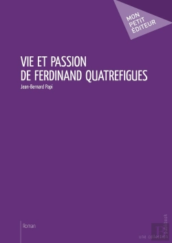 Bertrand.pt - Vie Et Passion De Ferdinand Quatrefigues