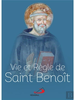 Bertrand.pt - Vie Et Règle De Saint Benoît