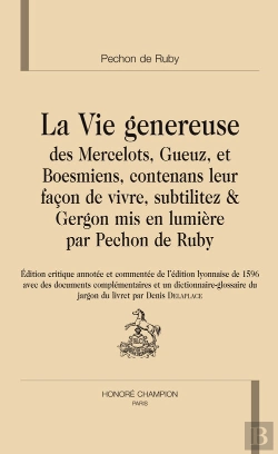 Bertrand.pt - Vie Généreuse Des Mercelots, Gueuz, Et Boesmiens, Contenans Leus Façon De Vivre, Subtilitez & Gergon Mis En Lumière Par Pechon De Ruby