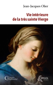 Vie Intérieure De La Très Sainte Vierge