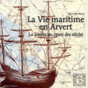 Vie Maritime En Arvert ; La Seudre Au Cours Des Siècles