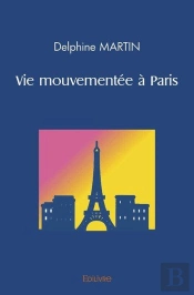 Vie Mouvementee A Paris