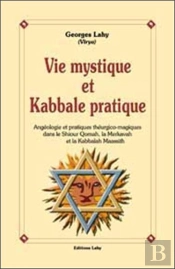 Vie Mystique Et Kabbale Pratique