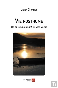 Bertrand.pt - Vie Posthume ; De La Vie À La Mort, Et Vice Versa