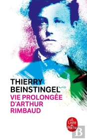 Vie Prolongée D'Arthur Rimbaud