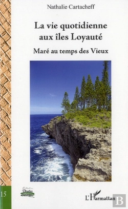 Bertrand.pt - Vie Quotidienne Aux Iles Loyaute Mare Au Temps Des Vieux