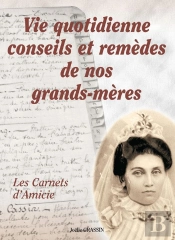 Vie Quotidienne Conseils Et Remedes De Nos Grands Meres