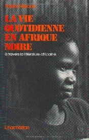 Vie Quotidienne En Afrique Noire À Travers La Littérature