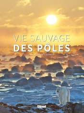 Vie Sauvage Des Poles