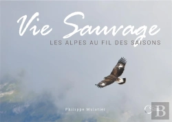 Bertrand.pt - Vie Sauvage ; Les Alpes Au Fil Des Saisons