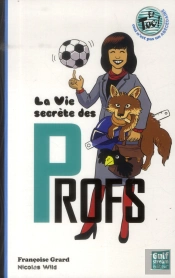 Vie Secrete Des Profs (La)