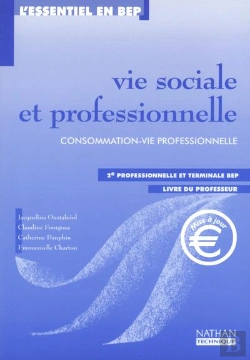 Bertrand.pt - Vie Sociale Et Professionnelle ; 2e Professionnelle Et Terminal Bep ; Livre Du Professeur