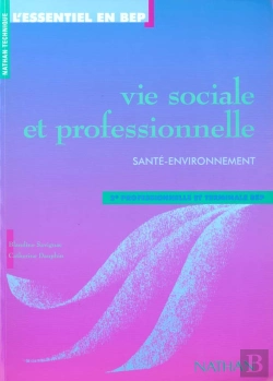 Bertrand.pt - Vie Sociale Et Professionnelle Sante Environnement2e Professionnelle Terminale Bep