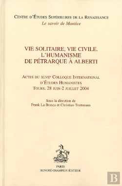 Bertrand.pt - Vie Solitaire, Vie Civile ; L'Humanisme De Pétrarque À Alberti