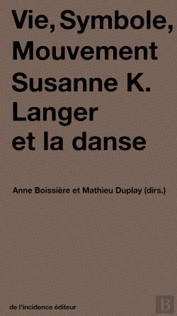 Bertrand.pt - Vie, Symbole, Mouvement ; Susanne K. Langer Et La Danse