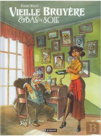 Vieille Bruyère Et Bas De Soie ; Intégrale