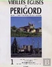 Vieilles Églises En Périgord T.1 ; L'Abbaye De Saint-Avit-Senieur, Les Églises De Trémolat