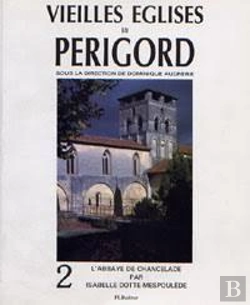 Bertrand.pt - Vieilles Églises En Périgord T.2 ; L'Abbaye De Chancelade