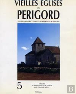 Bertrand.pt - Vieilles Églises En Périgord T.5 ; L'Église De Saint-Martin De Limeuil