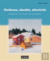 Vieillesse, Identité, Affectivité : Préserver La Valeur Du Quotidien