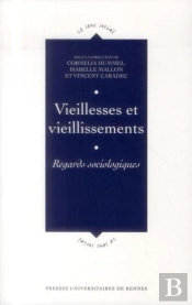 Vieillesses Et Vieillissements ; Regards Sociologiques